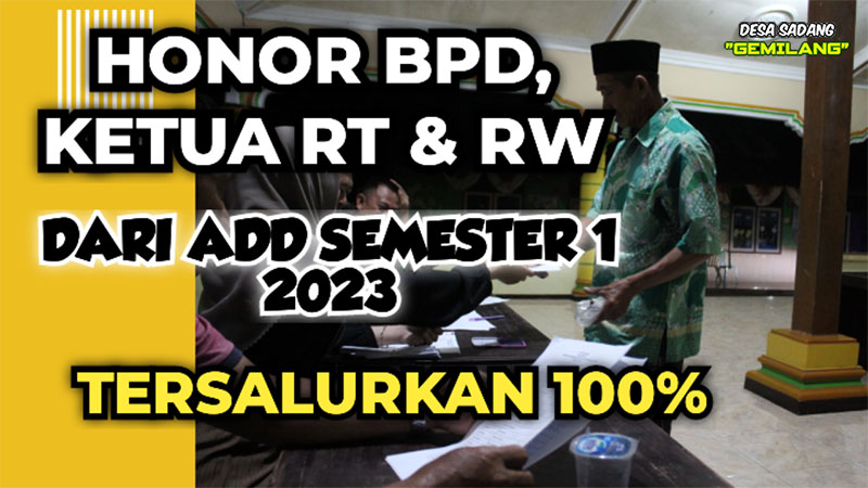 HONORARIUM KETUA RT, RW DAN ANGGOTA BPD TERBAYAR 100% DI SEMESTER 1 TAHUN 2023